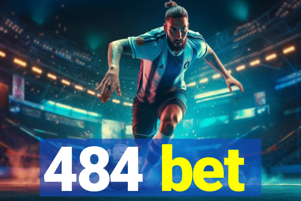 484 bet